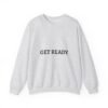 get ready crewneck sweatshirt — high quality graphic crewneck