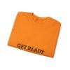 get ready crewneck sweatshirt — high quality graphic crewneck