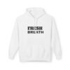 fresh breath quality hoodie — high quality unisex midweight fleece fresh breath quality hoodie — high quality unisex midweight fleece