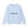 get ready crewneck sweatshirt — high quality graphic crewneck