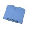 get ready crewneck sweatshirt — high quality graphic crewneck