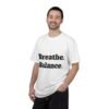 high premium breathe. balance. become. yoga t shirt