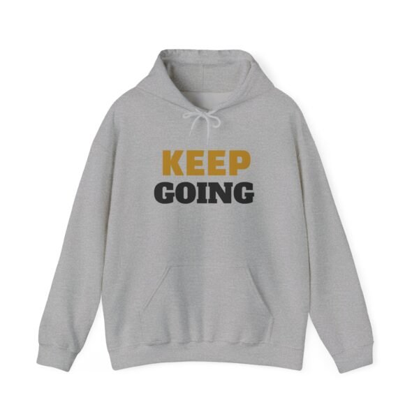 KEEP GOING Inspirational Hoodie — Premium Motivational Pullover