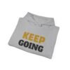 KEEP GOING Inspirational Hoodie — Premium Motivational Pullover
