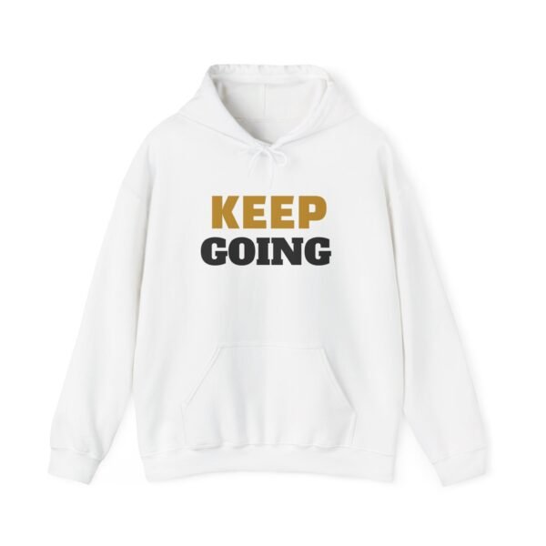 KEEP GOING Inspirational Hoodie — Premium Motivational Pullover