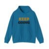 KEEP GOING Inspirational Hoodie — Premium Motivational Pullover