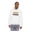 KEEP GOING Inspirational Hoodie — Premium Motivational Pullover