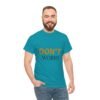 13180800474657902176_2048-2.jpeg Don't Worry Tee — Minimalist Positive Message Graphic T-Shirt