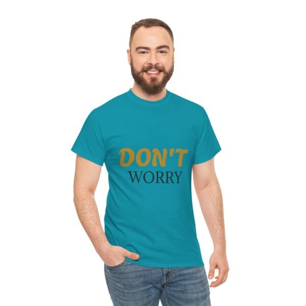 13180800474657902176_2048-2.jpeg Don't Worry Tee — Minimalist Positive Message Graphic T-Shirt