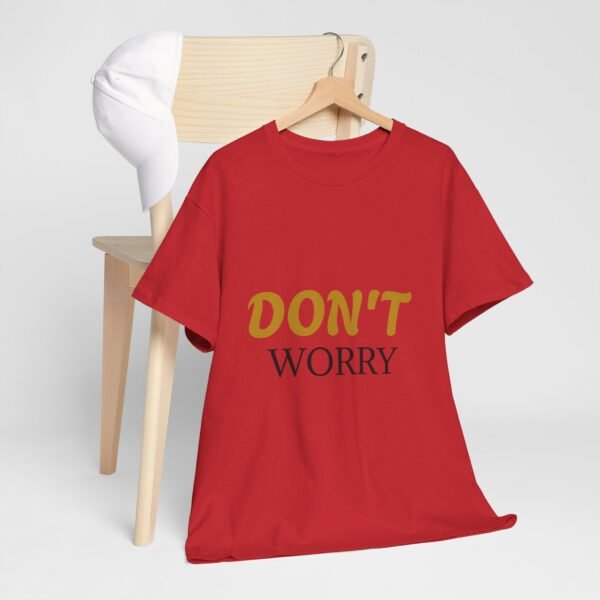 13268155883246063793_2048-1.jpeg Don't Worry Tee — Minimalist Positive Message Graphic T-Shirt