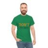 13604096915693764356_2048-2.jpeg Don't Worry Tee — Minimalist Positive Message Graphic T-Shirt