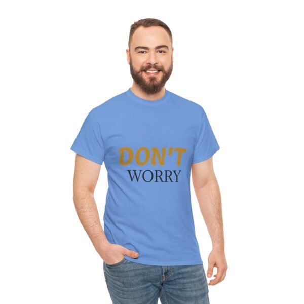 13635600722659845223_2048-2.jpeg Don't Worry Tee — Minimalist Positive Message Graphic T-Shirt
