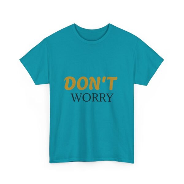 13744060485353904227_2048-2.jpeg Don't Worry Tee — Minimalist Positive Message Graphic T-Shirt