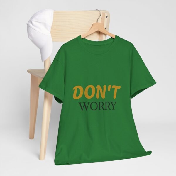 15328466504465858421_2048-3.jpeg Don't Worry Tee — Minimalist Positive Message Graphic T-Shirt