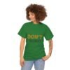 15393639861718635826_2048-3.jpeg Don't Worry Tee — Minimalist Positive Message Graphic T-Shirt