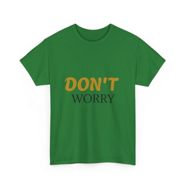 16454913603055608815_2048-3.jpeg Don't Worry Tee — Minimalist Positive Message Graphic T-Shirt