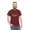 16496287981273736554_2048-1.jpeg Don't Worry Tee — Minimalist Positive Message Graphic T-Shirt