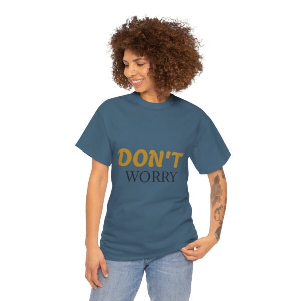 17623066914772706025_2048-2.jpeg Don't Worry Tee — Minimalist Positive Message Graphic T-Shirt