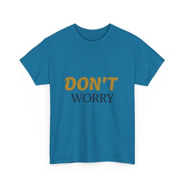 18069227079236936331_2048-2.jpeg Don't Worry Tee — Minimalist Positive Message Graphic T-Shirt