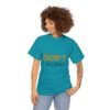 3410263486681652547_2048-2.jpeg Don't Worry Tee — Minimalist Positive Message Graphic T-Shirt