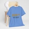 3453422022822468180_2048-2.jpeg Don't Worry Tee — Minimalist Positive Message Graphic T-Shirt