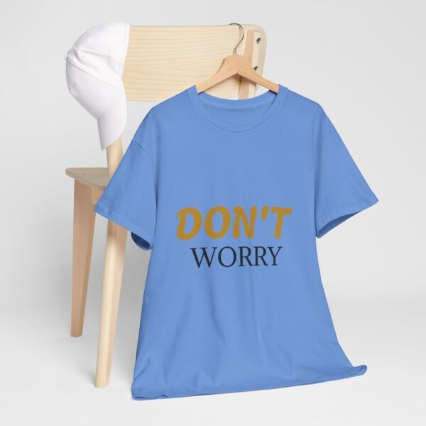 3453422022822468180_2048-2.jpeg Don't Worry Tee — Minimalist Positive Message Graphic T-Shirt