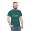 3953221961868852879_2048-2.jpeg Don't Worry Tee — Minimalist Positive Message Graphic T-Shirt