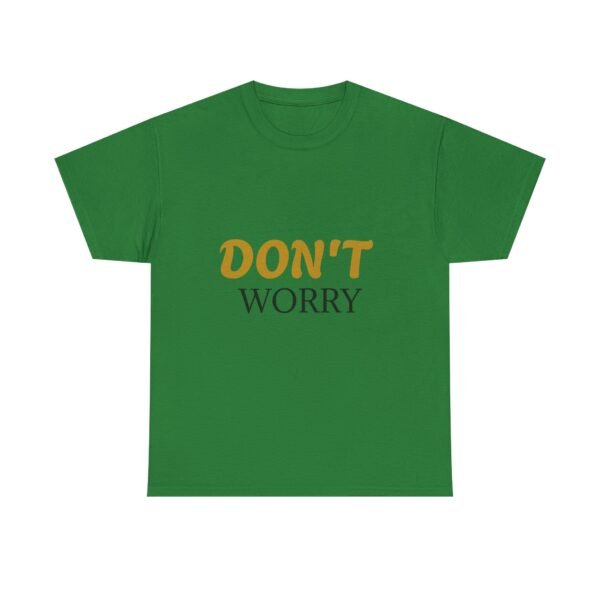 4467393214346949972_2048-3.jpeg Don't Worry Tee — Minimalist Positive Message Graphic T-Shirt