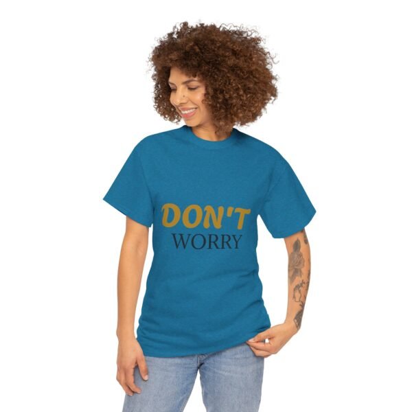 4942655246756262414_2048-2.jpeg Don't Worry Tee — Minimalist Positive Message Graphic T-Shirt
