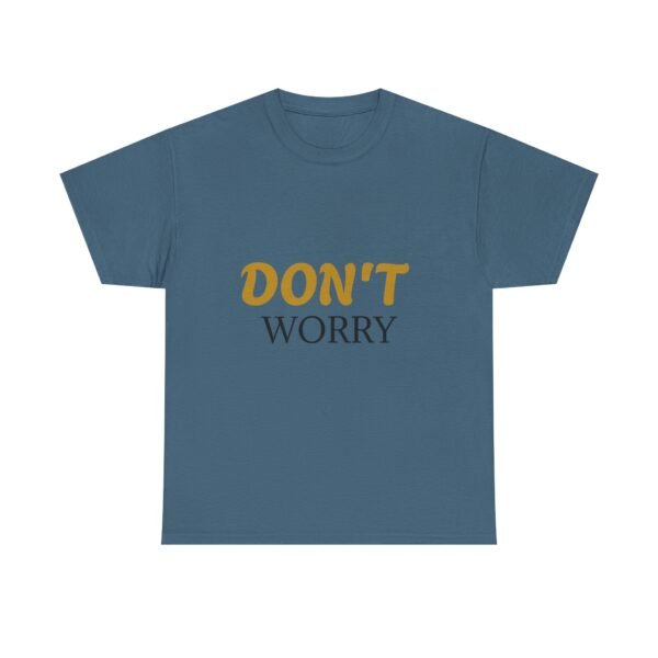 5520520331136603464_2048-2.jpeg Don't Worry Tee — Minimalist Positive Message Graphic T-Shirt