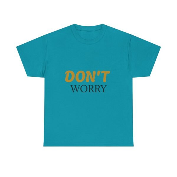 6704491274925698858_2048-2.jpeg Don't Worry Tee — Minimalist Positive Message Graphic T-Shirt