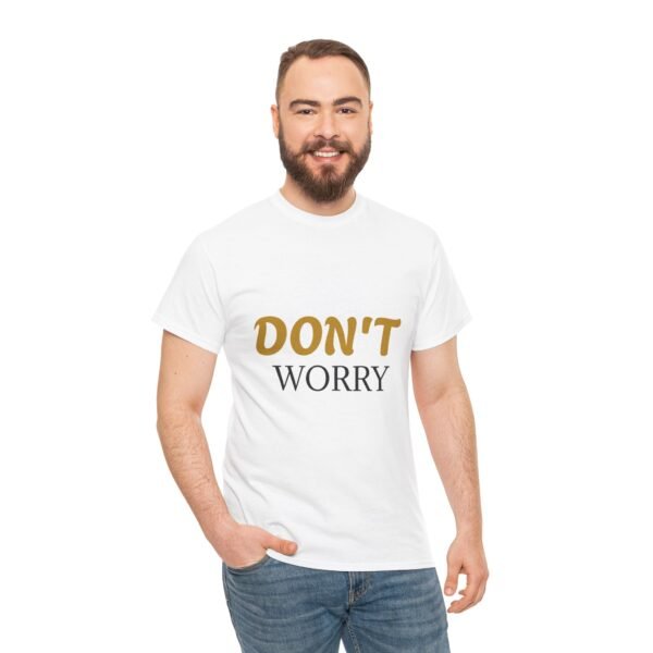 6871389751573121005_2048-3.jpeg Don't Worry Tee — Minimalist Positive Message Graphic T-Shirt