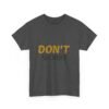 7880441547230423646_2048-1.jpeg Don't Worry Tee — Minimalist Positive Message Graphic T-Shirt