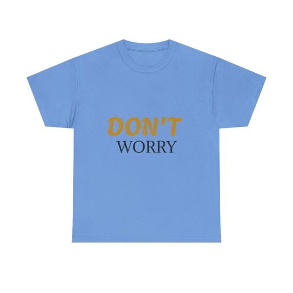 926830890655392480_2048-2.jpeg Don't Worry Tee — Minimalist Positive Message Graphic T-Shirt