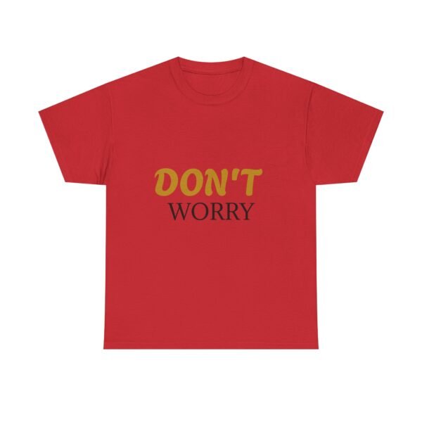 9311490424576841931_2048-2.jpeg Don't Worry Tee — Minimalist Positive Message Graphic T-Shirt