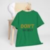 9989001007403397803_2048-2.jpeg Don't Worry Tee — Minimalist Positive Message Graphic T-Shirt